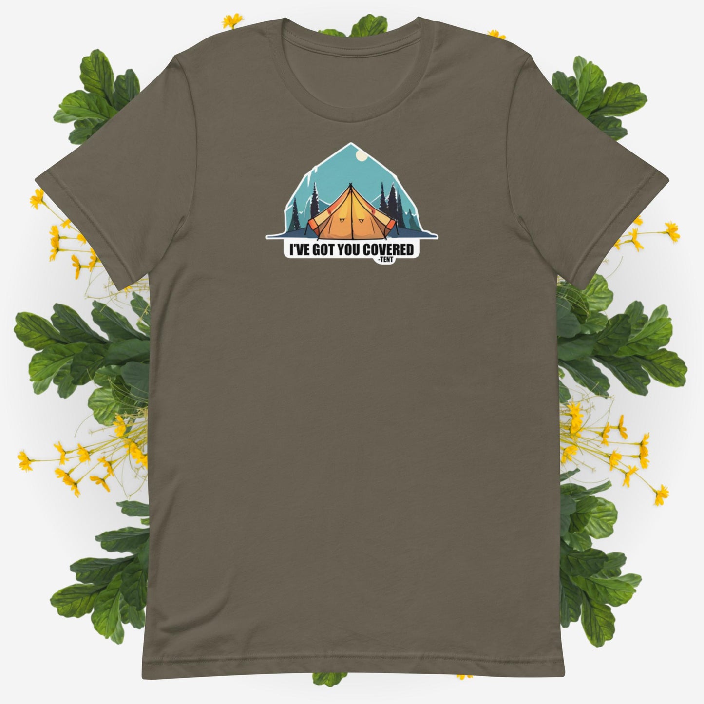 Got You Covered - Tent | Unisex t-shirt