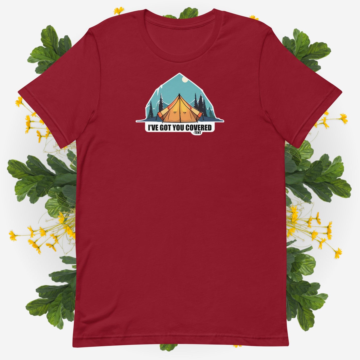 Got You Covered - Tent | Unisex t-shirt
