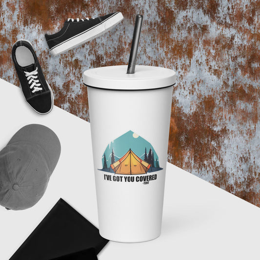 Got You Covered - Tent | Insulated tumbler with a straw